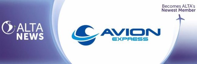 Avion Express se une a ALTA y refuerza su presencia en América Latina y el Caribe